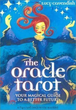 Oracle Tarot, The: Your Magical Guide to a Better Future